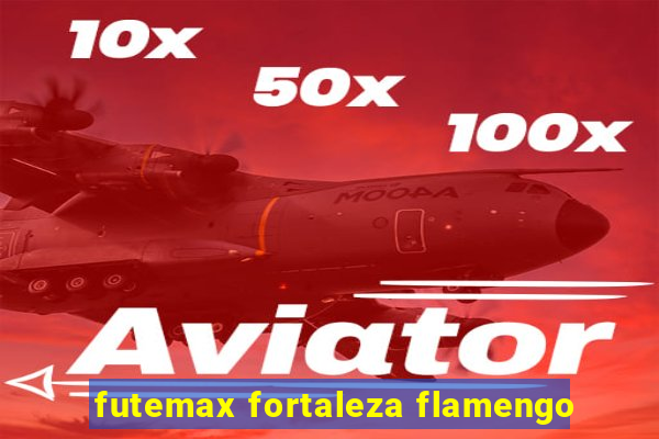 futemax fortaleza flamengo